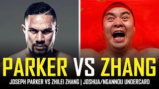 JOSEPH PARKER VS ZHILEI ZHANG  JOSHUANGANNOU UNDERCARD [upl. by Gerri940]