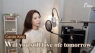 Will you still love me tomorrow Carole King｜Cover by JMin 제이민 onetake [upl. by Rochester]