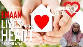 Emaan lives in the heart  Sound Heart Workshop Ep 03  Tahir Wyatt Dubai [upl. by Eniaral]