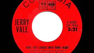 1965 HITS ARCHIVE Have You Looked Into Your Heart  Jerry Vale mono 45 [upl. by Phelgon]