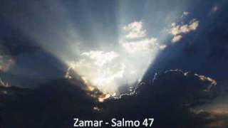 Zamar  Salmo 47 [upl. by Leland]