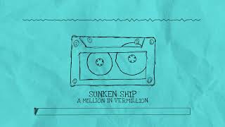 A Million In Vermillion  Sunken Ship Lyric Video 🐳💙 [upl. by Adil95]