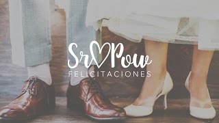 Feliz aniversario de boda  Felicitaciones SrPow [upl. by Nal311]