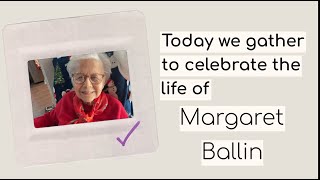 Celebration of Life Margaret Ballin [upl. by Niwre]