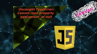 Uncaught typeerror cannot read property GETCONTEXT of null [upl. by Brookner89]