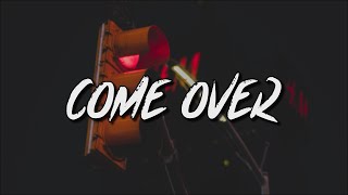 12AM  come over Lyrics [upl. by Vipul]