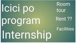 Icici po program ✓ Internship details ✓ Room tour ✓✓ Difficulty ✓✓ Cost  ✓✓ Facilities ✓✓Icici po✓ [upl. by Donelson93]