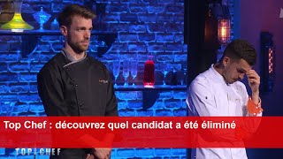 Top Chef  découvrez quel candidat a été éliminé [upl. by Anamor]