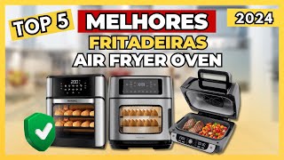 ✅ MELHOR FRITADEIRA AIR FRYER OVEN  As 5 Melhores Melhores Fritadeiras Oven para Comprar em 2024 [upl. by Melar42]