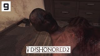 Dishonored 2 Gameplay Part 9  Vasco  Lets Play Walkthrough Stealth PC [upl. by Heyra805]