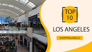 Top 10 Shopping Malls to Visit in Los Angeles  USA  English [upl. by Storfer738]