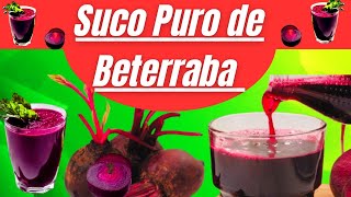 Suco Puro de Beterraba e seus Benefícios [upl. by Cleary]