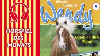 Wendy  Glaub an dich Petra Folge 9  HÖRSPIEL DES MONATS [upl. by Etteniotnna]