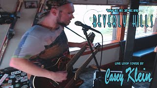 Weezer  Beverly Hills Live Loop Cover by Casey Klein [upl. by Awjan793]