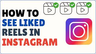 How to See Your Liked Reels on Instagram [upl. by Aehsal]