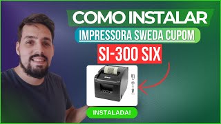 COMO INSTALAR IMPRESSORA SWEDA SI300 SIX [upl. by Orual]