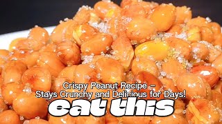 Crispy Peanut Recipe  Stays Crunchy and Delicious for Days [upl. by Noisla68]