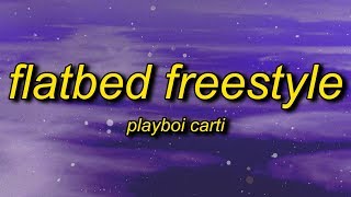 Playboi Carti  FlatBed Freestyle Lyrics  buh buh buh buh buh [upl. by Jessamine]