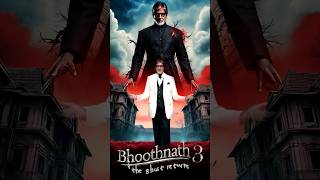 Amitabh Bachchan to RETURN with Bhoothnath 3 👻  bhoothnath bhoothnath3 amitabhbachchan shorts [upl. by Zoara]