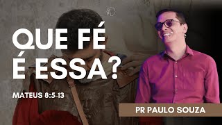 QUE FÉ É ESSA I PR PAULO SOUZA I biblia fé jesus [upl. by Omissam125]