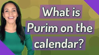 What is Purim on the calendar [upl. by Behm]