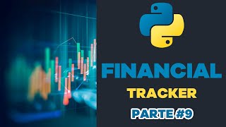 🐍 Python desde cero  Episodio 65  👨‍💻 Proyecto  Financial Tracker parte 9 [upl. by Nagaek]