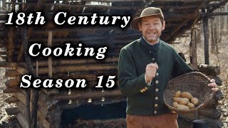 Cooking Marathon  18th Century Cooking Season 15 [upl. by Elie]