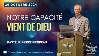 NOTRE CAPACITÉ VIENT DE DIEU  Pierre Riendeau [upl. by Giaimo945]