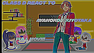 Class B Reacts to Ayanokoji  Full Movie [upl. by Uriel442]