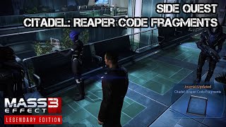 Mass Effect 3 Legendary Edition  Side Quest 22  Citadel Reaper Code Fragments [upl. by Aitnauq]