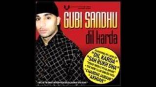 Akhian Gubi sandhuDil karda [upl. by Cathi487]