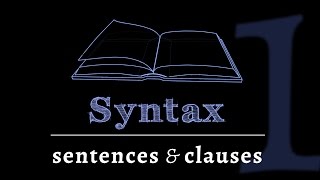 Grammar of Sentences Clauses amp Sentences Lesson 1 of 4 [upl. by Vaules]