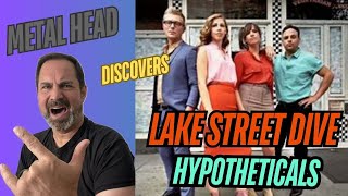 FIRST TIME REACTION  LAKE STREET DIVE  HYPOTHETICALS [upl. by Smeaj]