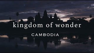 Kingdom of Wonder  Cambodia cinematic travel video [upl. by Acisseg]