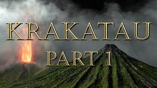 KRAKATAU PART 1 [upl. by Esinev]