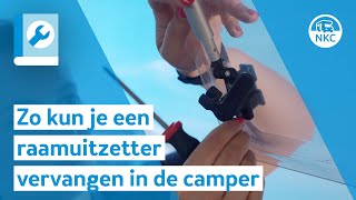 NKC TV  Zo kun je een raamuitzetter vervangen in de camper [upl. by Neddie]