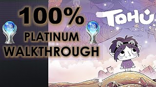 Tohu 100 Platinum Walkthrough  Trophy amp Achievement Guide [upl. by Ayortal]