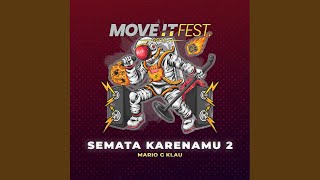 Semata Karenamu 2 MOVE IT FEST 2023 [upl. by Drauode]