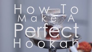 Beginners Hookah Guide How To Setup And Make A Perfect Hookah HD [upl. by Huntley]