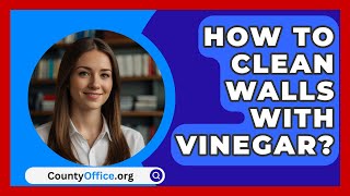 How To Clean Walls With Vinegar  CountyOfficeorg [upl. by Peppard]