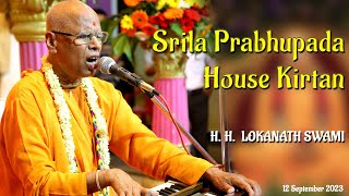 Srila Prabhupada House Kirtan  HH Lokanath Swami Maharaj  12092023  ISKCON Vrindavan [upl. by Gipson286]