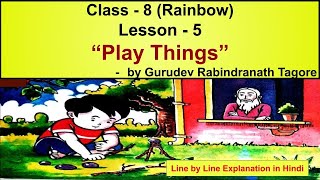 Class8  Lesson5  Play Things  a poem by Rabindranath Tagore [upl. by Yllim]