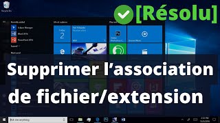 Impossible de supprimer une association de fichierextension sur Windows 1011 [upl. by Emanuel839]