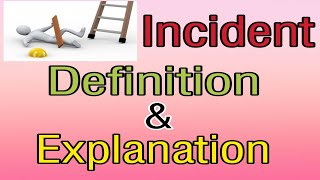 what is incident Incident definition and explanation [upl. by Akeemat]