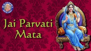 Jai Parvati Mata  Parvati Aarti with Lyrics  Sanjeevani Bhelande  Hindi Devotional Songs [upl. by Swanhilda518]