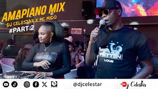 Dj Celestar X Mc Mido At Vspot Part 2 Amapiano Mix  Komasava Mnike  Dubula Tshwala Bam Bongo [upl. by Akemyt344]