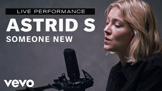 Astrid S  quotSomeone Newquot Live Performance  Vevo [upl. by Rad]