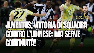 Juventus Vittoria di Squadra contro lUdinese Ma Serve Continuità ⚪⚫ [upl. by Nymrak]