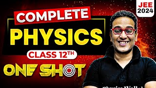 Complete Class 12th PHYSICS in 1 Shot  Maha Revision  JEE Main 2024 [upl. by Ognimod]