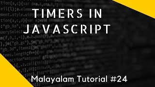 Timers in javascript malayalam tutorial lesson 24 [upl. by Llydnek939]